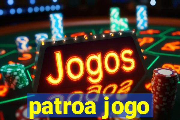 patroa jogo